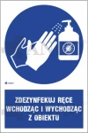 Oznaczenie ZDEZYNFEKUJ RĘCE WCHODZĄC I WYCHODZĄC Z OBIEKTU PVC/Folia samoprzylepna 