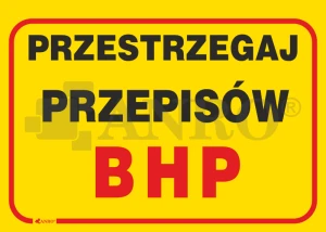 Znak PRZESTRZEGAJ PRZEPISÓW BHP PVC B13 25x35