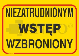 Znak NIEZATRUDNIONYM WSTĘP WZBRONIONY PVC B14 25x35