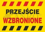 Znak PRZEJŚCIE WZBRONIONE PVC B15 25x35