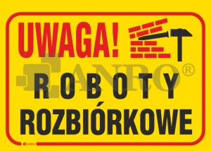 Znak UWAGA ROBOTY ROZBIÓRKOWE PVC B24 25x35