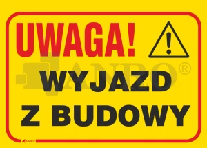 Znak UWAGA WYJAZD Z BUDOWY PVC  B29 25x35