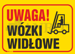 Znak UWAGA WÓZKI WIDŁOWE PVC B55 25x35