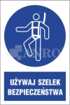 Znak UŻYWAJ SZELEK BEZPIECZEŃSTWA FS/ PVC 20x30
