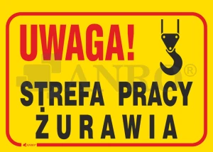 Znak STREFA PRACY ŻURAWIA PVC B22 25x35