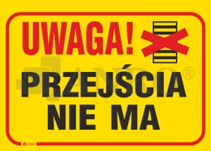 Znak UWAGA PRZEJŚCIA NIE MA PVC B02 25x35