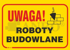 Znak UWAGA ROBOTY BUDOWLANE PVC B07 25x35
