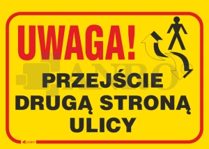 Znak UWAGA PRZEJŚCIE DRUGĄ STRONĄ ULICY PVC B12 25x35