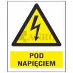 Znak POD NAPIĘCIEM folia samoprzylepna 74x105