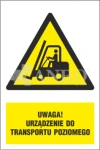 TABLICZKA UWAGA! URZĄDZENIE DO TRANSPORTU POZIOMEGO