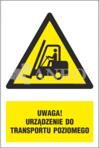 TABLICZKA UWAGA! URZĄDZENIE DO TRANSPORTU POZIOMEGO